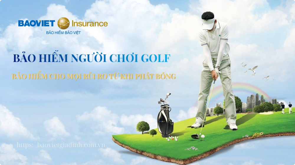 Bảo Hiểm Người Choi Golf - Bảo Hiểm Bảo Việt